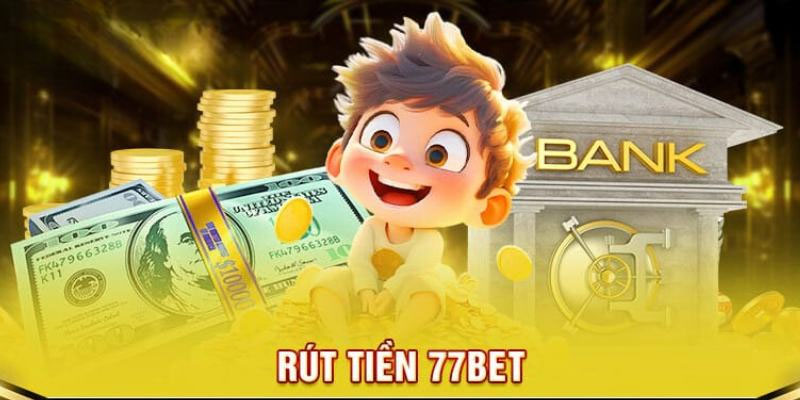 Rút-Tiền-77Bet